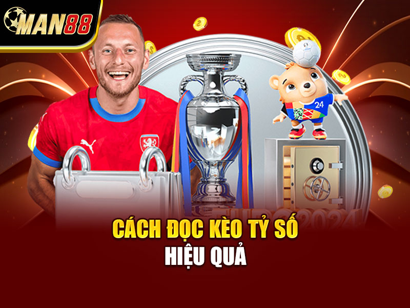 Cách Đọc Kèo Tỷ Số Hiệu Quả