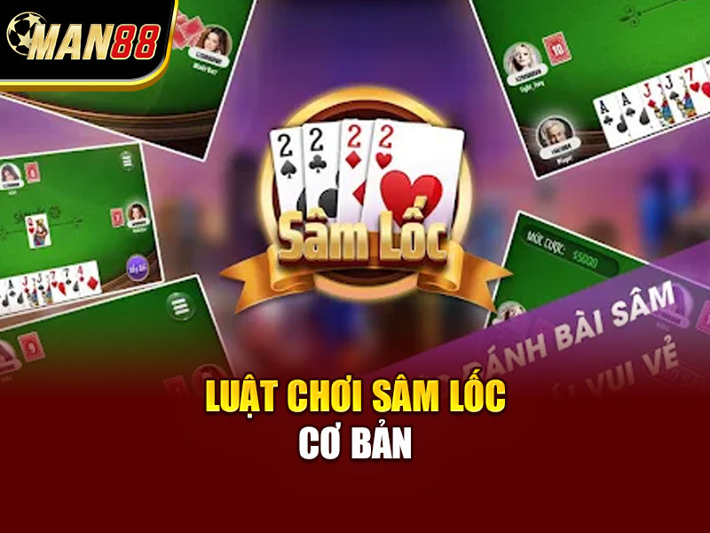 Luật Chơi Sâm Lốc Cơ Bản