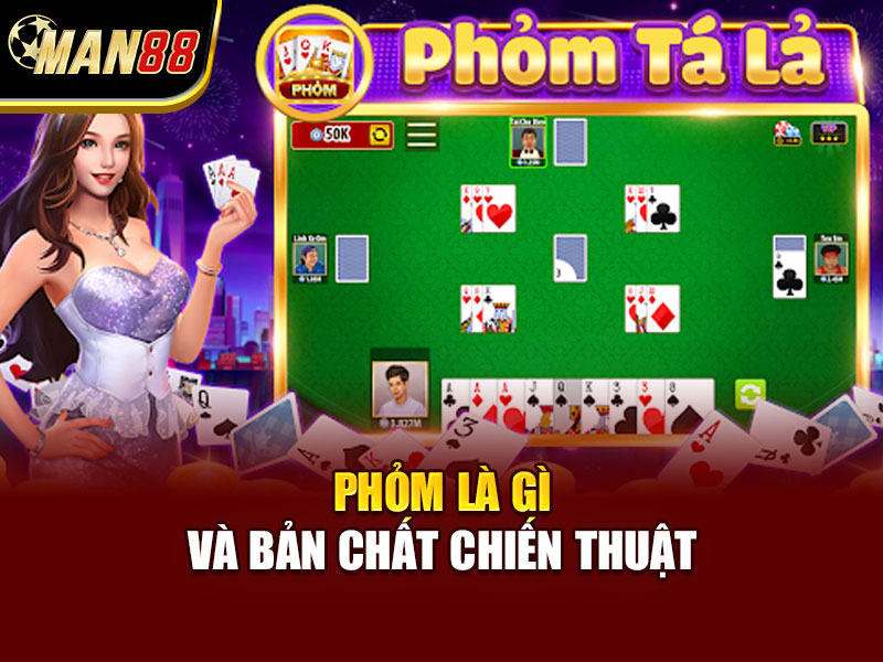 Phỏm Là Gì Và Bản Chất Chiến Thuật