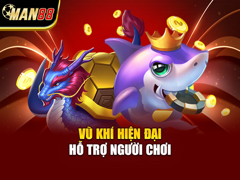 Vũ khí hiện đại hỗ trợ người chơi